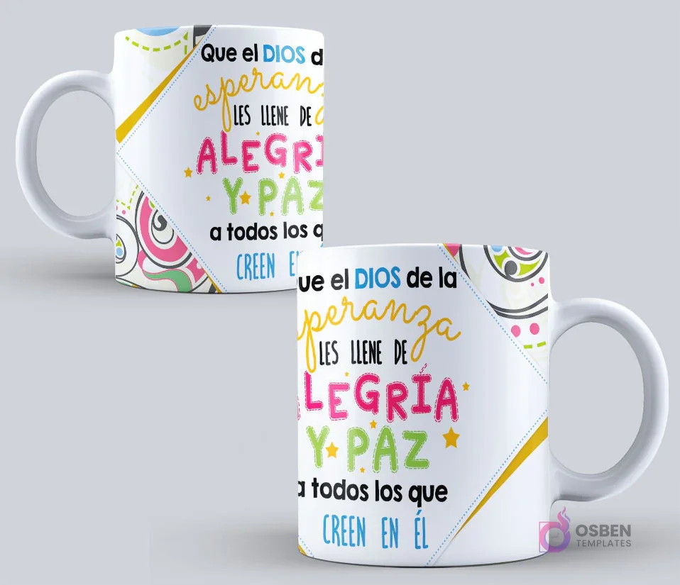 Mockup de taza sublimada con la frase 'Que el DIOS de la esperanza les llene de ALEGRÍA Y PAZ a todos los que creen en Él' con fondo blanco y detalles abstractos de colores.