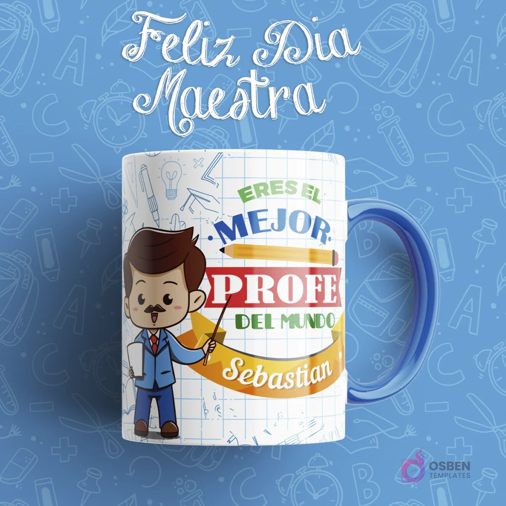 Taza sublimada para profesor con diseño de personaje masculino, texto 'Eres el Mejor Profe del Mundo Sebastian' y fondo azul de útiles escolares. Con mango azul.