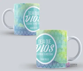Taza sublimada con el mensaje "DEJA QUE DIOS ESCRIBA TU HISTORIA Isaías 66:18" sobre un fondo geométrico en degradado verde y azul, con un círculo central