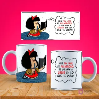 Maqueta de taza de café con diseño de Mafalda leyendo un libro y una burbuja de pensamiento con la frase 'Vivir sin leer es peligroso, te obliga a creer en lo que te digan'.