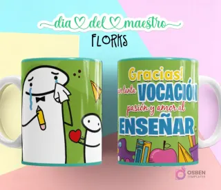 Flork llorando con lápiz, abrazado por Flork pequeño, fondo verde, y taza con "Gracias por tanta VOCACIÓN, pasión y amor al ENSEÑAR" con iconos de escuela.