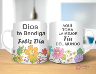 Taza de sublimación con diseño floral, texto 'Dios te Bendiga Feliz Día' y 'AQUÍ TOMA LA MEJOR Tía DEL MUNDO' con asa blanca.
