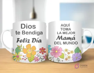 Taza de sublimación con diseño floral, texto 'Dios te Bendiga Feliz Día' y 'AQUÍ TOMA LA MEJOR Mamá DEL MUNDO' con asa blanca.