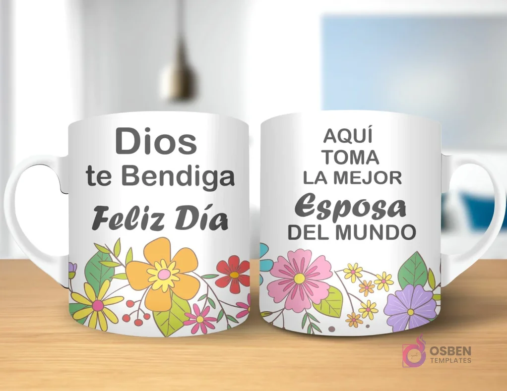 Taza de sublimación con diseño floral, texto 'Dios te Bendiga Feliz Día' y 'AQUÍ TOMA LA MEJOR Esposa DEL MUNDO' con asa blanca.