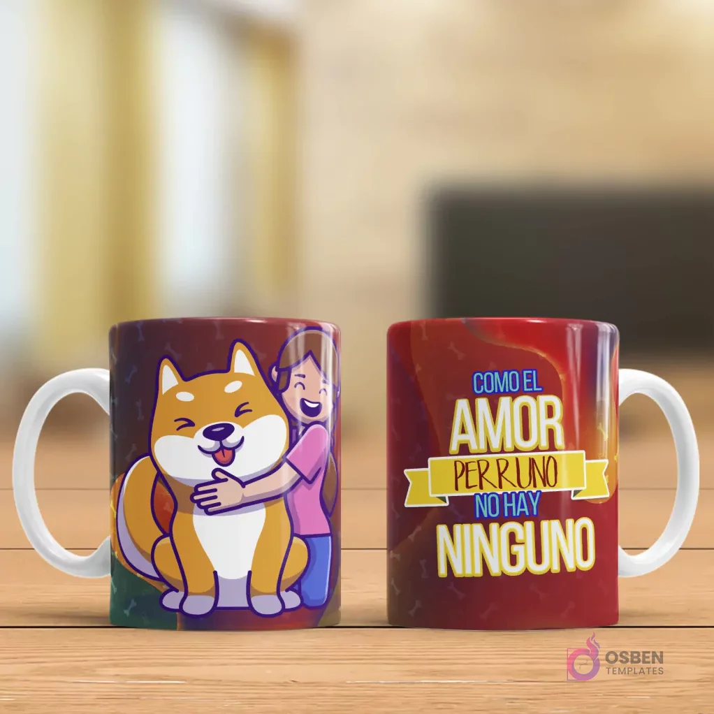 Taza sublimada con dibujo de Shiba Inu siendo abrazado y frase 'Como el AMOR PERRUNO no hay NINGUNO'