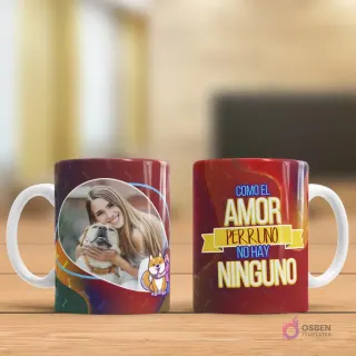 Mug sublimado con foto de mujer abrazando perro y frase 'Como el AMOR PERRUNO no hay NINGUNO'