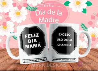 Diseño de tazas para sublimar Día de la Madre, presentando la frase humorística 'Exceso uso de la chancla'