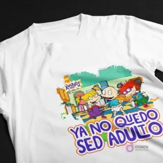 Polera blanca con la pandilla de Rugrats (Tommy, Carlitos, Angélica, Susie, Phil y Lil) y la frase 'Ya No Quedo Sed Adulto' en un diseño animado, sobre un fondo negro.