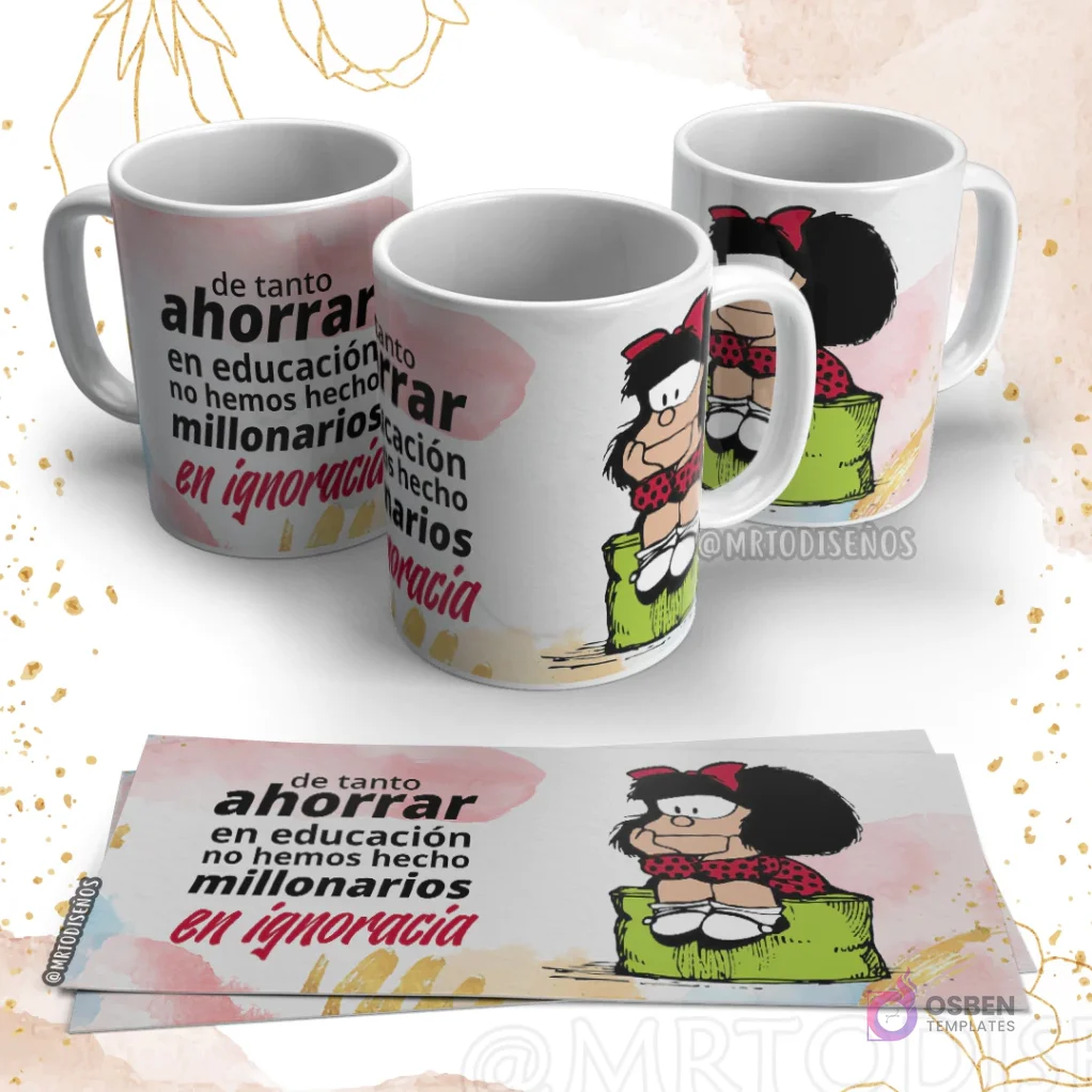 Taza de Mafalda con la frase 'de tanto ahorrar en educación no hemos hecho millonarios en ignorancia' con Mafalda sentada y pensativa