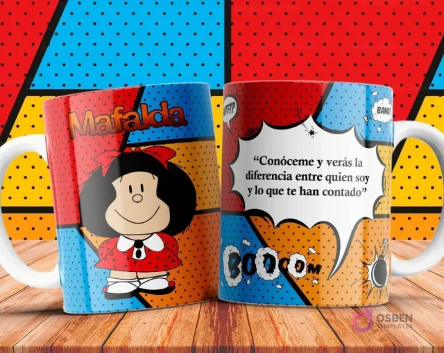Taza sublimada de Mafalda con frase 'Conóceme y verás la diferencia entre quien soy y lo que te han contado'