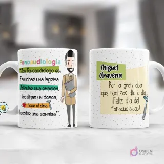 Taza sublimada con diseño para fonoaudiólogo masculino, incluye personaje, cita inspiradora sobre fonoaudiología y espacio para nombre personalizado.