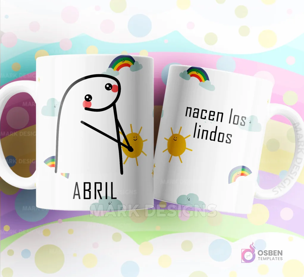 Taza de sublimación Flork de Abril con brazo extendido, texto "nacen los lindos" y diseño de nubes y arcoíris.