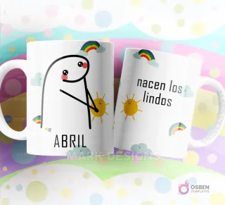 Taza de sublimación Flork de Abril con brazo extendido, texto "nacen los lindos" y diseño de nubes y arcoíris.