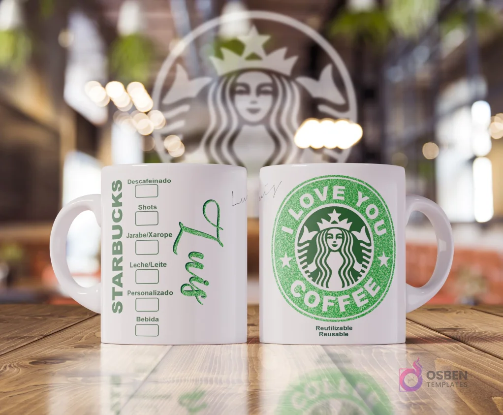 Taza blanca sublimada con diseño estilo Starbucks. Un lado muestra opciones de bebida y el nombre 'Luis' en verde brillante. El otro lado tiene un logo verde brillante de Starbucks con sirena y texto 'I Love You Coffee'.