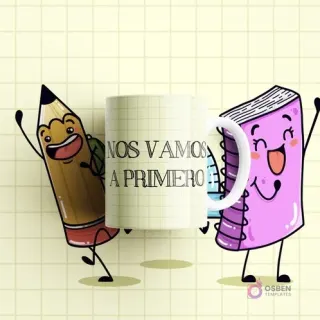 Taza de sublimación con diseño 'NOS VAMOS A PRIMERO', acompañada de divertidos personajes de lápiz y cuaderno.