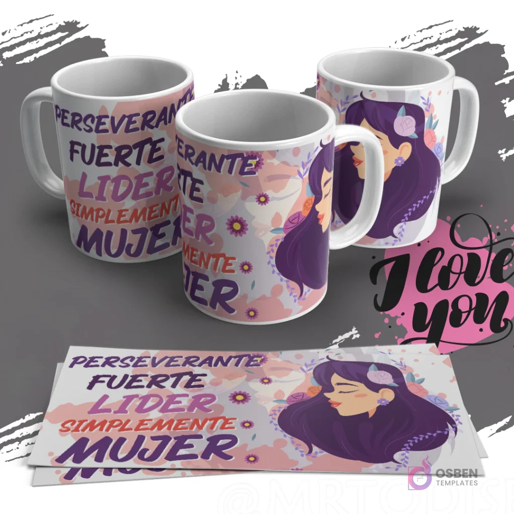 Taza con diseño floral y el perfil de una mujer, junto a las palabras 'Perseverante, Fuerte, Líder, Simplemente Mujer' para sublimar
