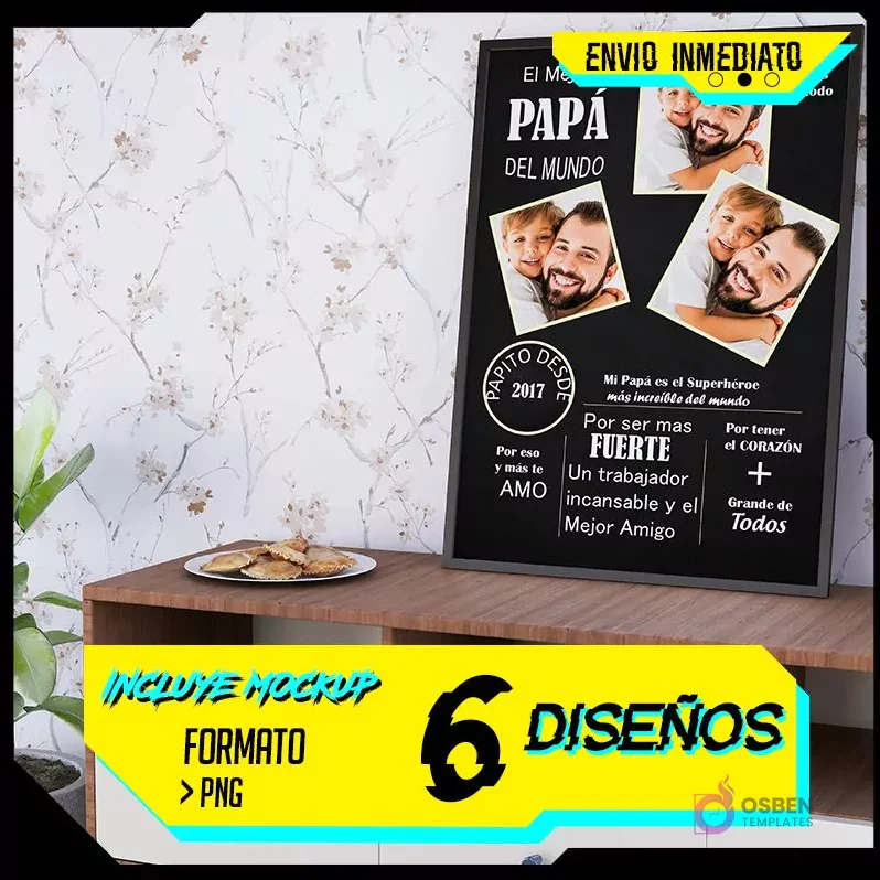 Mockup de cuadro imprimible para el Día del Padre con marco negro, fotos de padre e hijos y textos emotivos, sobre un mueble de madera claro con fondo de pared con flores y planta verde, destacando banners de 'ENVIO INMEDIATO' y 'INCLUYE MOCKUP 6 DISEÑOS FORMATO > PNG'.