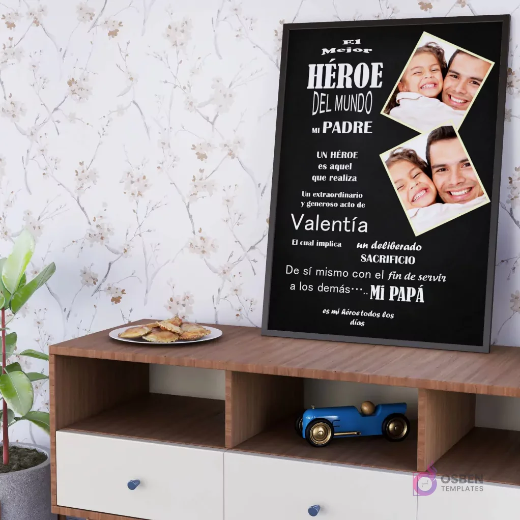 Diseño de cuadro imprimible para el Día del Padre que define al padre como 'El Mejor HÉROE DEL MUNDO' a través de un texto inspirador sobre valentía y sacrificio, en un mockup de ambiente hogareño.