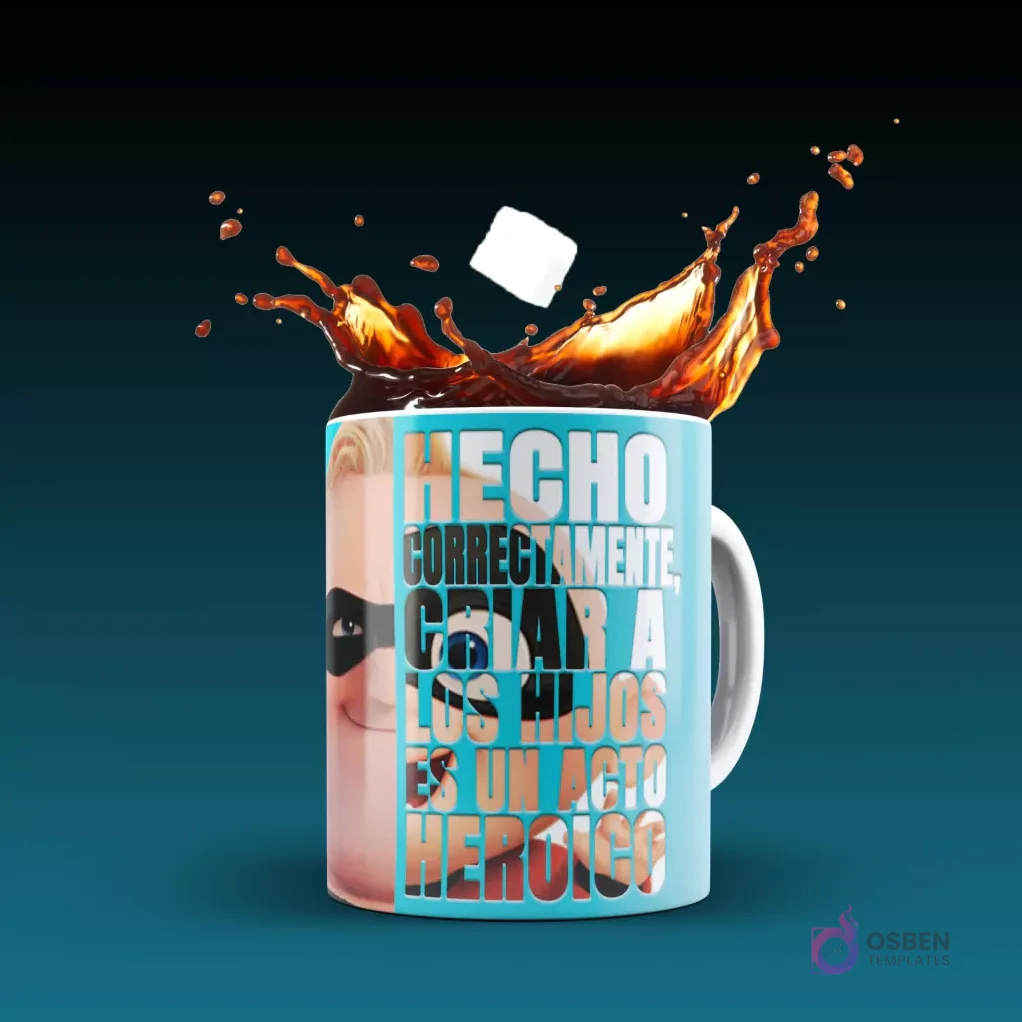 Taza blanca sublimada con Mr. Increíble y la frase 'Hecho correctamente, criar a los hijos es un acto heroico' en letras estilizadas, con simulación de café derramado y cubo de azúcar, sobre fondo azul claro.