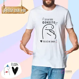 Polera blanca modelada por un hombre, con estampado Flork 'Soy un padre GORDITO PERO ASÍ ME AMAN'. Elementos decorativos de Día del Padre.