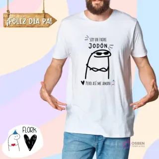 Hombre con polera de sublimación blanca que muestra un Flork con gafas de sol y la frase 'Soy un padre JODÓN PERO ASÍ ME AMAN'. Ambiente festivo de Día del Padre.