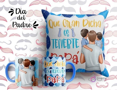 Plantilla sublimación cojín y tazas Día del Padre con ilustración de padre y dos hijos, frase 'Que Gran Dicha es TENERTE PAPÁ', fondo azul con patrón de rombos.