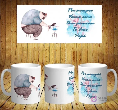 Plantilla de sublimación para taza del Día del Padre con diseño de papá ayudando a una niña a bailar ballet con tutú. Mensaje: 'Por siempre Verme como Una princesa'.