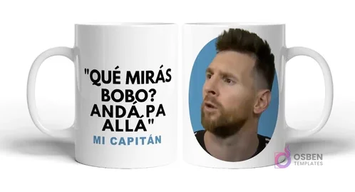 Taza blanca sublimada con frase "Qué Mirás Bobo" en negro y "Mi Capitán" en azul, y retrato ovalado de Lionel Messi mirando a la derecha sobre fondo celeste.
