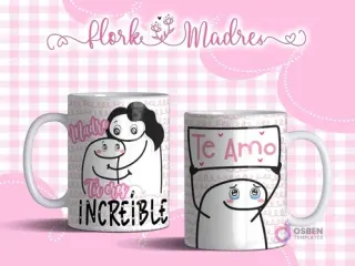 Tazas sublimadas con diseños Flork para el Día de la Madre, 'Madre tú eres increíble' y 'Te Amo'
