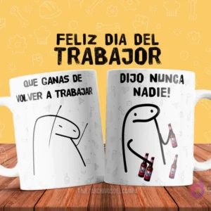 Plantilla de taza de sublimación con dos Flork memes: uno pensando 'Que ganas de volver a trabajar' y otro sosteniendo cervezas diciendo 'Dijo nunca nadie!'.