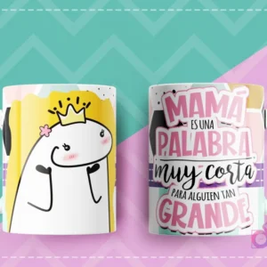 Taza con diseño Flork de personaje con corona y la frase Mamá es una palabra muy corta para alguien tan grande