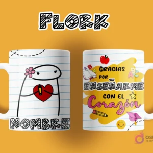 Taza de sublimación Flork para maestra. Anverso: Flork con flor en la cabeza y corazón rojo, espacio para nombre. Reverso: 'GRACIAS POR ENSEÑARME CON EL Corazón', con útiles escolares.