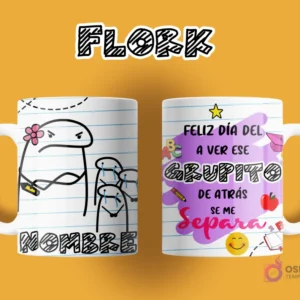 Taza de sublimación Flork para maestra. Anverso: Flork con flor regañando a dos Florks llorando, espacio para nombre. Reverso: 'FELIZ DÍA DEL A VER ESE GRUPITO DE ATRÁS SE ME SEPARA', con elementos de escuela.