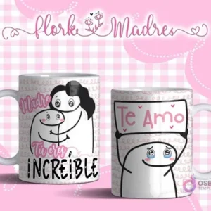 Tazas sublimadas con diseños Flork para el Día de la Madre, 'Madre tú eres increíble' y 'Te Amo'