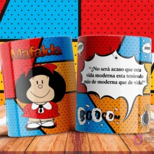 Taza de sublimación de Mafalda con frase '¿No será acaso que esta vida moderna está teniendo más de moderna que de vida?'