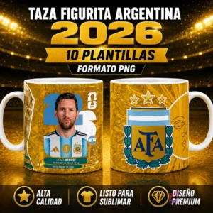 Taza sublimada con figurita de Lionel Messi Argentina 2026 y escudo AFA, con banner '10 Plantillas Formato PNG'
