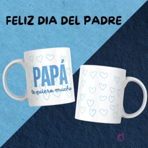 Tazas blancas con un diseño de sublimación 'Papá te quiero mucho' en color azul, rodeado de pequeños corazones de contorno azul.
