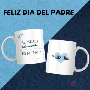 Dos tazas con diseños minimalistas y cariñosos: 'El mejor del mundo es mi Papá' y '¡Feliz día!' en tonos celestes y grises.