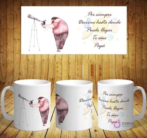 Plantilla de sublimación para taza del Día del Padre con diseño de papá con telescopio y niño. Mensaje: 'Por siempre Decirme hasta donde Puedo llegar'. Plantilla de sublimación para taza del Día del Padre con diseño de papá con telescopio y niño. Mensaje: 'Por siempre Decirme hasta donde Puedo llegar'.
