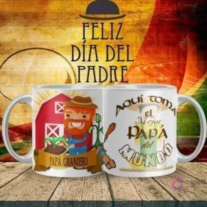 Diseño de taza sublimada del Día del Padre con un papá granjero sonriente, sombrero y mono, cultivando plantas frente a un granero rojo, acompañado de la frase 'Aquí toma el Mejor Papá del Mundo' en la segunda taza y fondo de Feliz Día del Padre.