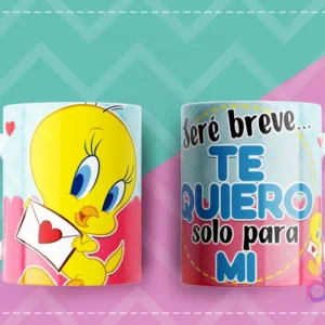Taza con diseño de Piolín con carta de amor y frase 'TE QUIERO solo para mí' para sublimar.