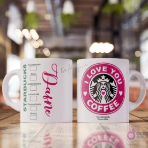 Taza blanca sublimada con diseño estilo Starbucks. Un lado muestra opciones de bebida y el nombre 'Dafnere' en fucsia mate. El otro lado tiene un logo fucsia mate de Starbucks con sirena y texto 'I Love You Coffee'.